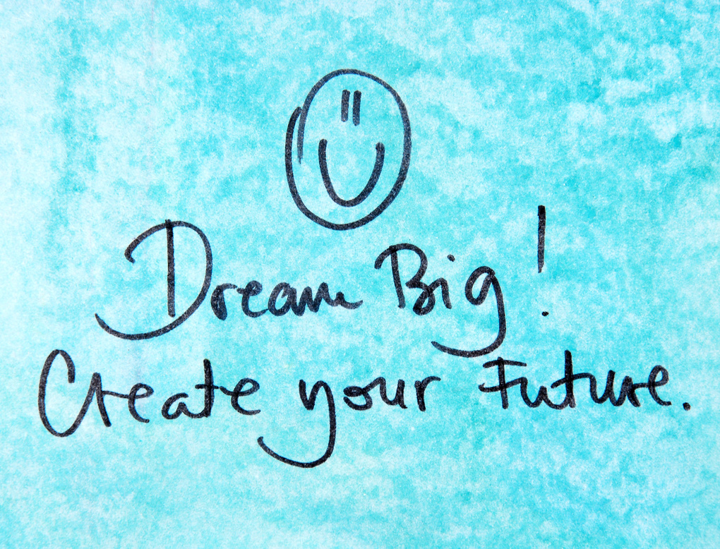 inspirational message dream big